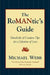 The Romantic's Guide: Hundreds of Creative Tips for a Lifetime of Love by Michael Webb