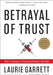 Betrayal of Trust: The Collapse of Global Public Health by Laurie Garrett