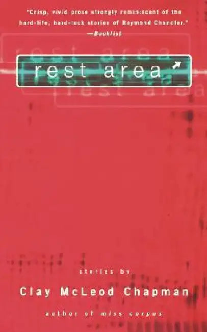 Rest Area by Clay McLeod Chapman