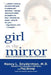 Girl in the Mirror: Mothers and Daughters in the Years of Adolescence by Nancy L. Snyderman