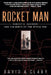 Rocket Man: Robert H. Goddard and the Birth of the Space Age by David a. Clary