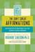 The Don't Sweat Affirmations: 100 Inspirations to Help Make Your Life Happier and More Relaxed by Richard Carlson