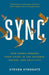 Sync: How Order Emerges from Chaos in the Universe, Nature, and Daily Life by Steven Strogatz