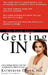 The Truth about Getting in: A Top College Advisor Tells You Everything You Need to Know by Katherine Cohen