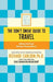 The Don't Sweat Guide to Travel: Hitting the Road Without Excess Worry by Richard Carlson