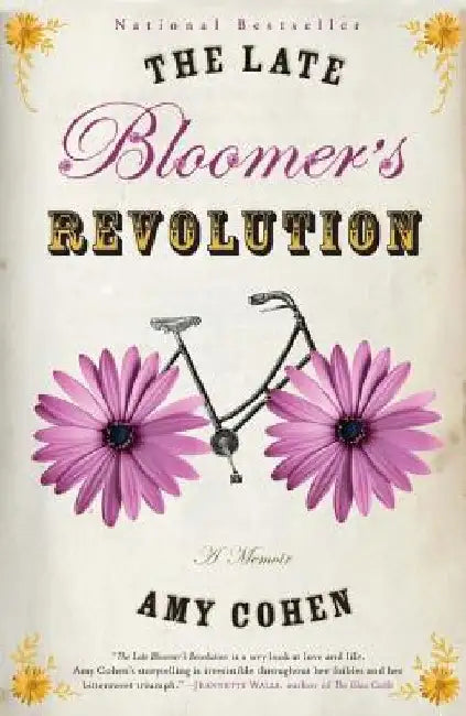 The Late Bloomer's Revolution: A Memoir by Amy Cohen