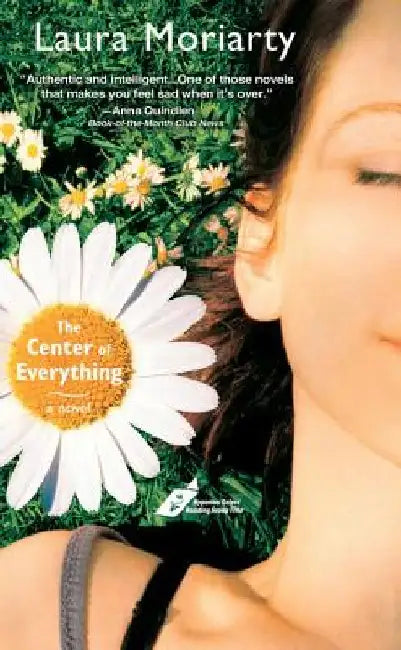 The Center of Everything by Laura Moriarty