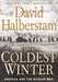 The Coldest Winter: America and the Korean War by David Halberstam