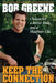 Keep the Connection: Choices for a Better and Healthier Life by Bob Greene