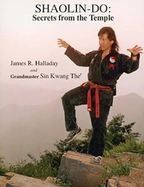 Shaolin-Do: Secrets from the Temple by Halladay James R., Kwang the Sin