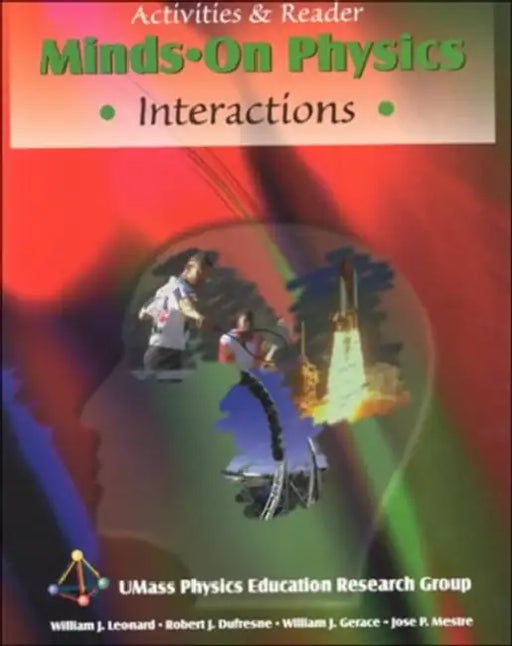MINDS ON PHYSICS: INTERACTIONS, ACTIVITIES & READER by Jacob Benesty