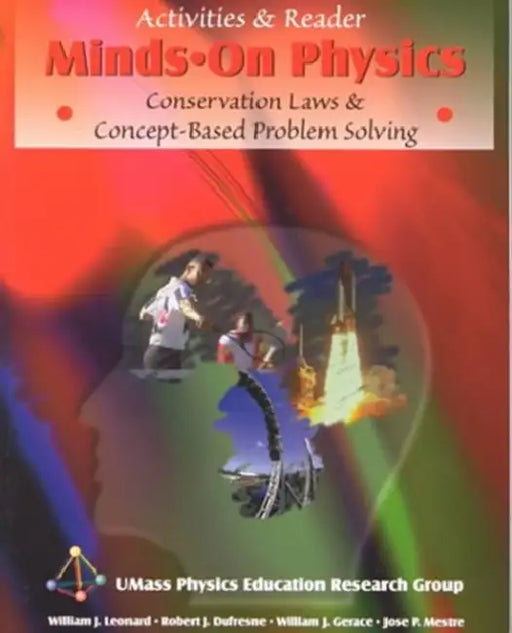 MINDS ON PHYSICS: CONSERVATION LAWS AND CONCEPT-BASED PROBLEM SOLVING, ACTIVITIES & READER by Peter Vermeulen