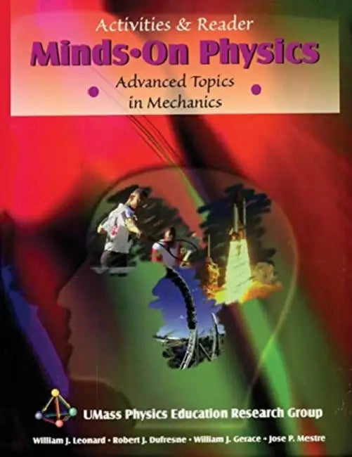 MINDS ON PHYSICS: ADVANCED TOPICS IN MECHANICS, ACTIVITIES & READER by Evan-Moor Educational Publishers