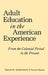 Adult Education in the American Experience: From the Colonial Period to the Present by Harold W. Stubblefield