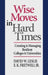Wise Moves In Hard Times: Creating and Managing Resilient Colleges and Universities by David W. Leslie, E.K. Fretwell Jr.