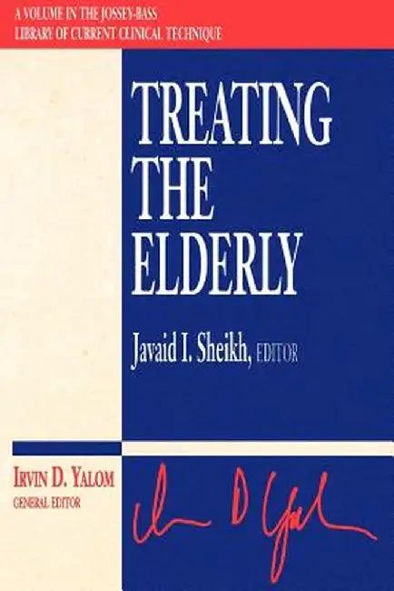 Treating the Elderly by Javaid I. Sheikh
