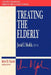 Treating the Elderly by Javaid I. Sheikh