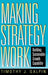 Making Strategy Work: Building Sustainable Growth Capability by Timothy J. Galpin