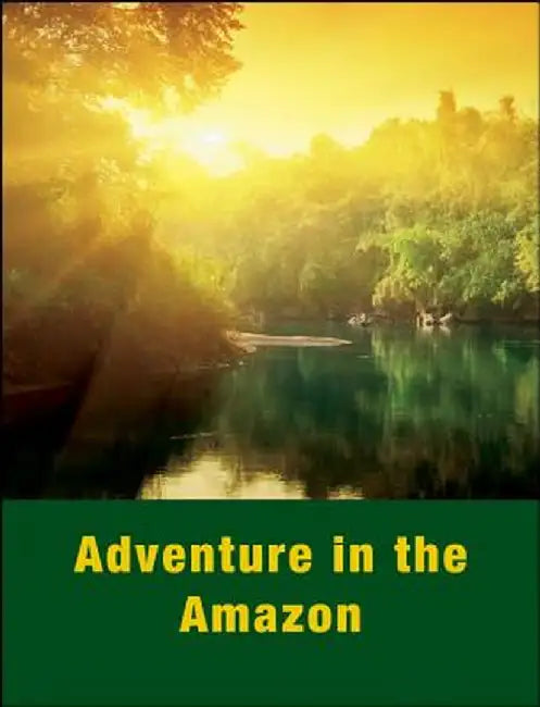 Adventure in the Amazon by Lorraine L. Ukens