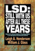 LSD: Still with Us After All These Years: Based on the National Institute of Drug Abuse Studies on the Resurgence of Contemporary LSD Use by Leigh A. Henderson