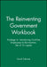 The Reinventing Government Workbook: Package A: Introducing Frontline Employees to Reinvention, Set of 10 Copies by David Osborne