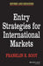 Entry Strategies for International Markets by Franklin R. Root