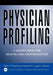 Physician Profiling: A Source Book for Health Care Administrators by Neil F. Piland