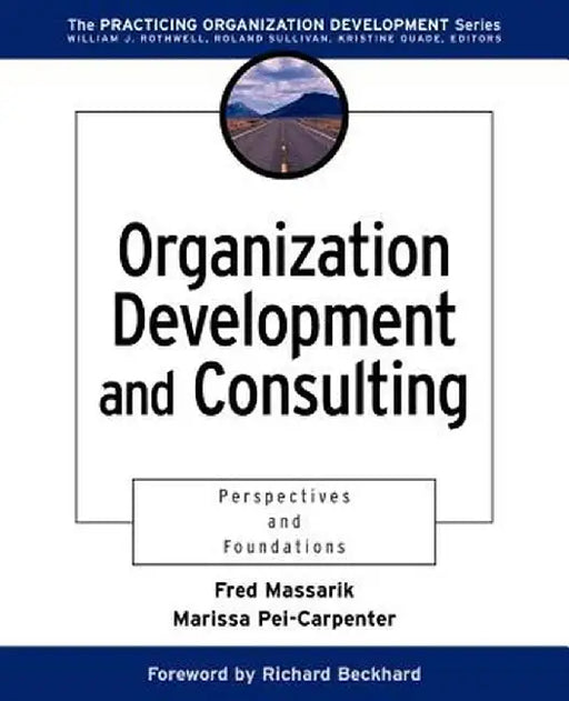 Organization Development and Consulting: Perspectives and Foundations by Fred Massarik
