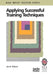 Applying Successful Training Techniques: A Practical Guide to Coaching and Facilitating Skills by Joe B. Wilson