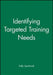 Identifying Targeted Training Needs by Sally Sparhawk