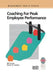 Coaching for Peak Employee Performance: A Practical Guide to Supporting Employee Development by Bill Foster