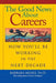 The Good News about Careers: How You'll Be Working in the Next Decade by Barbara Moses