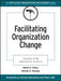 Facilitating Organization Change: Lessons from Complexity Science by Edwin E. Olson