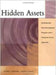 Hidden Assets: Revolutionize Your Development Program with a Volunteer-driven Approach by Diane Hodiak, John S. Ryan