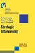 Strategic Interviewing: How to Hire Good People by Richaurd Camp