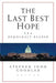 The Last Best Hope: A Democracy Reader by Stephen John Goodlad