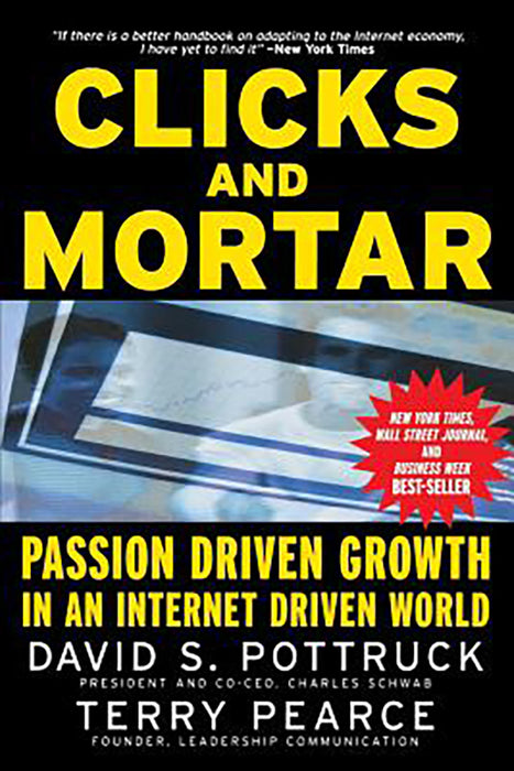 Clicks And Mortar: Passion-driven Growth in an Internet-driven World