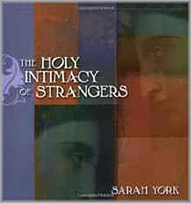 The Holy Intimacy Of Strangers