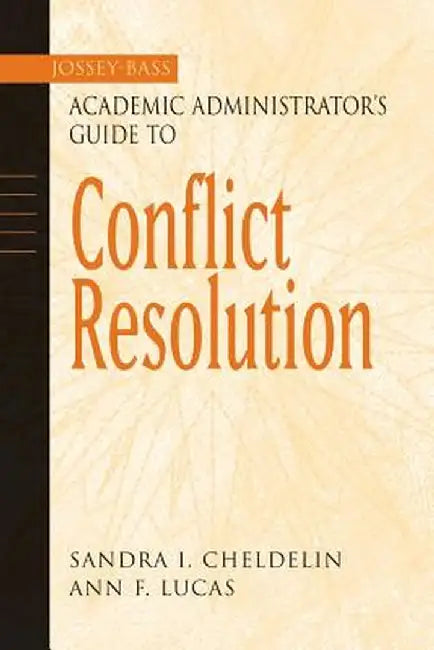 Conflict Resolution by Sandra I. Cheldelin