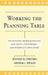Working the Planning Table: Negotiating Democratically for Adult, Continuing, and Workplace Education by Ronald M. Cervero