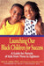Launching Our Black Children For Success: A Guide for Parents of Kids From Three to Eighteen by Joyce A. Ladner, Theresa Foy DiGeronimo