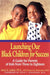 Launching Our Black Children For Success: A Guide for Parents of Kids From Three to Eighteen by Joyce A. Ladner, Theresa Foy DiGeronimo