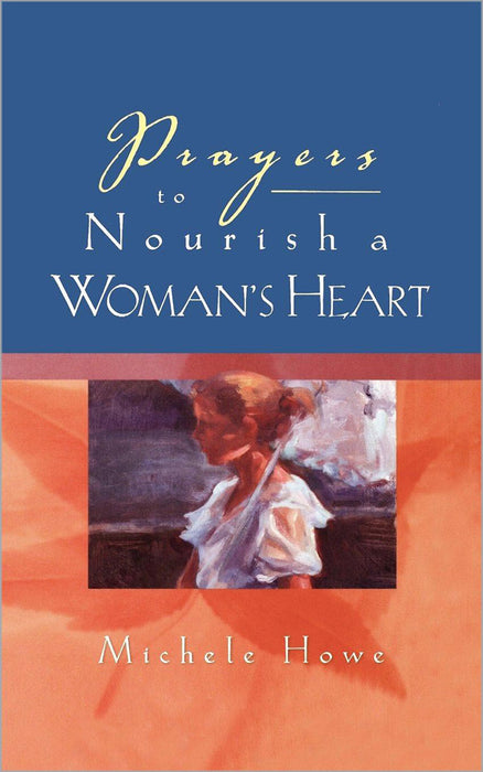 Prayers To Nourish A Woman'S Heart