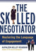 The Skilled Negotiator: Mastering the Language of Engagement by Kathleen Reardon