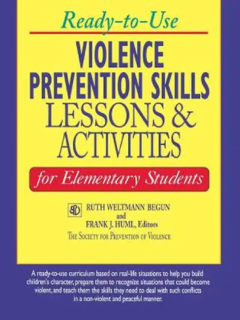 Ready-To-Use Violence Prevention Skills Lessons and Activities for Elementary Students by Ruth Weltmann Begun