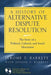 A History of Alternative Dispute Resolution: The Story of a Political, Cultural, and Social Movement by Jerome T. Barrett