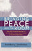 Bringing Peace Into the Room: How the Personal Qualities of the Mediator Impact the Process of Conflict Resolution by Daniel Bowling
