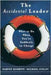 The Accidental Leader: What to Do When You're Suddenly in Charge by Harvey Robbins, Michael Finley