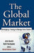 The Global Market: Developing a Strategy to Manage Across Borders by John A. Quelch