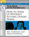 The 60-Minute Active Training Series: How to Speak Up Without Putting Others Down, Participant's Workbook by Melvin L. Silberman, Freda Hansburg